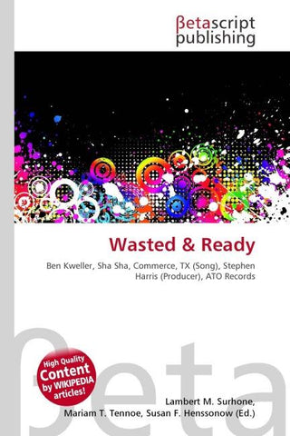 Wasted & Ready