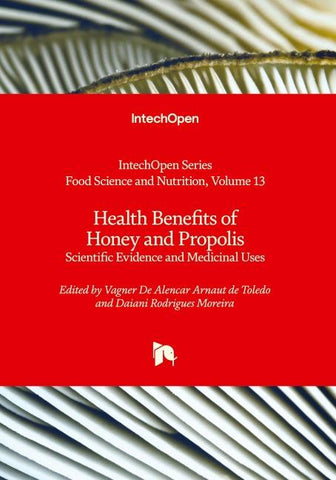 Health Benefits of Honey and Propolis - Scientific Evidence and Medicinal Uses