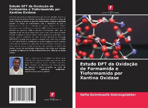Estudo DFT da Oxidação de Formamida e Tioformamida por Xantina Oxidase