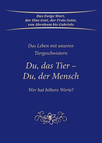 Du, das Tier - Du, der Mensch