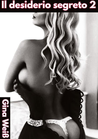 Il desiderio segreto 2