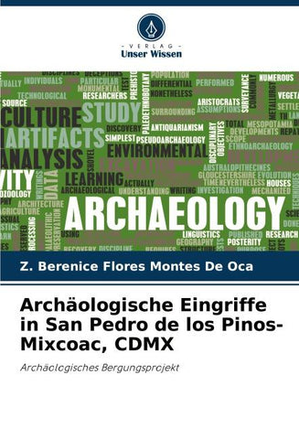 Archäologische Eingriffe in San Pedro de los Pinos-Mixcoac, CDMX
