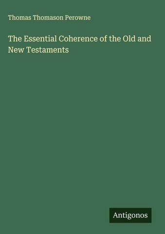 The Essential Coherence of the Old and New Testaments