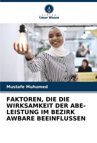 FAKTOREN, DIE DIE WIRKSAMKEIT DER ABE-LEISTUNG IM BEZIRK AWBARE BEEINFLUSSEN