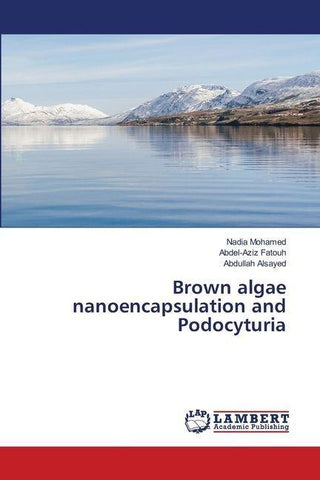 Brown algae nanoencapsulation and Podocyturia