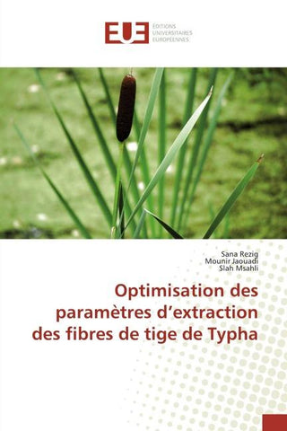 Optimisation des paramètres d'extraction des fibres de tige de Typha