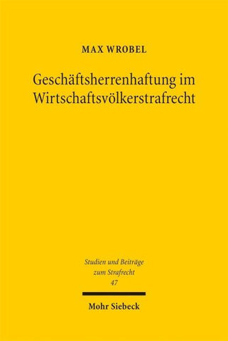 Geschäftsherrenhaftung im Wirtschaftsvölkerstrafrecht