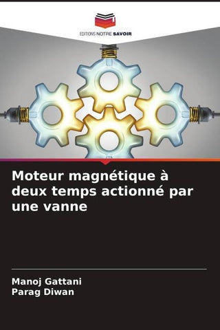 Moteur magnétique à deux temps actionné par une vanne