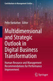 Multidimensional and Strategic Outlook in Digital Business Transformation