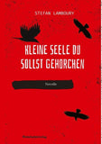 Kleine Seele du sollst gehorchen
