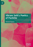 Vikram Seth’s Poetics of Pastiche