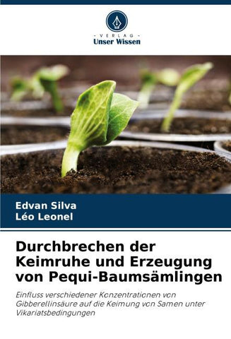 Durchbrechen der Keimruhe und Erzeugung von Pequi-Baumsämlingen