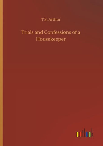 Trials and Confessions of a Housekeeper