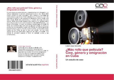 ¿Más rollo que película? Cine, género y emigración en Cuba