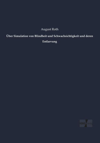 Über Simulation von Blindheit und Schwachsichtigkeit und deren Entlarvung