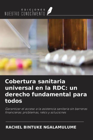 Cobertura sanitaria universal en la RDC: un derecho fundamental para todos