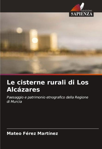 Le cisterne rurali di Los Alcázares