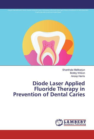 Diode Laser Applied Fluoride Therapy in Prevention of Dental Caries