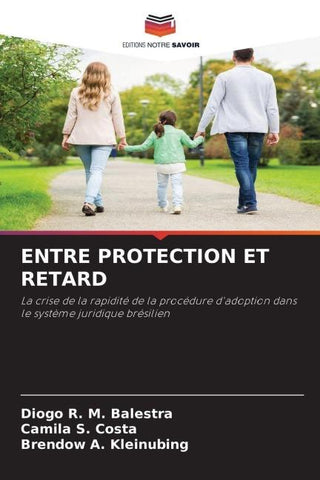 ENTRE PROTECTION ET RETARD