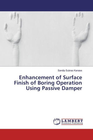 Enhancement of Surface Finish of Boring Operation Using Passive Damper