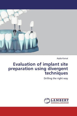 Evaluation of implant site preparation using divergent techniques