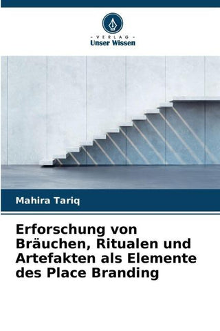 Erforschung von Bräuchen, Ritualen und Artefakten als Elemente des Place Branding