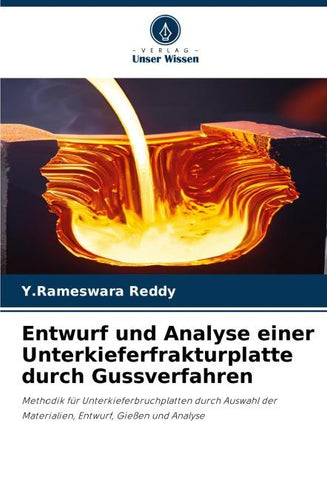 Entwurf und Analyse einer Unterkieferfrakturplatte durch Gussverfahren