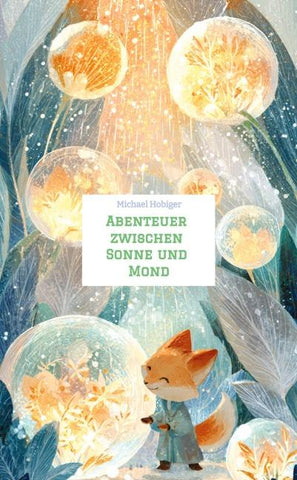 Abenteuer zwischen Sonne und Mond