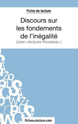 Fiche de lecture : Discours sur les fondements de l'inégalité de Jean-Jacques Rousseau