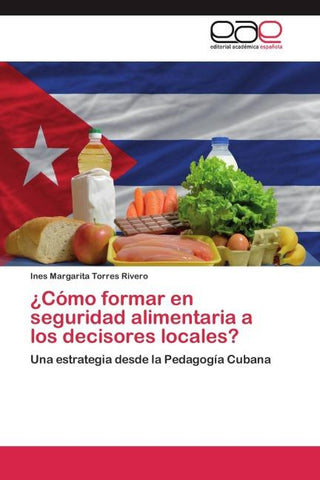 ¿Cómo formar en seguridad alimentaria a los decisores locales?