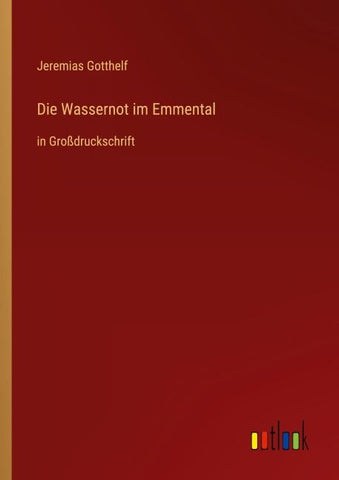 Die Wassernot im Emmental