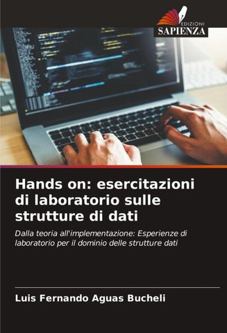 Hands on: esercitazioni di laboratorio sulle strutture di dati