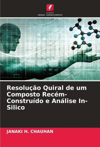 Resolução Quiral de um Composto Recém-Construído e Análise In-Silico