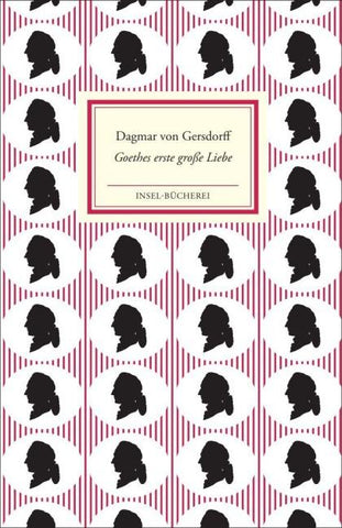 Goethes erste große Liebe Lili Schönemann