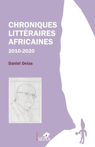 Chroniques littéraires africaines 2010-2020