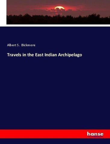 Travels in the East Indian Archipelago