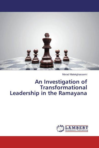 An Investigation of Transformational Leadership in the Ramayana