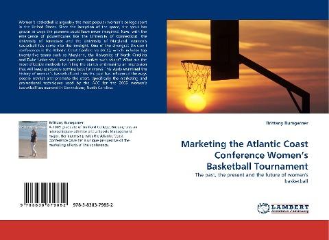 Marketing the Atlantic Coast Conference Women's Basketball Tournament