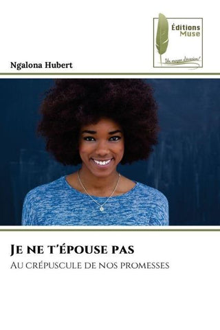 Je ne t'épouse pas