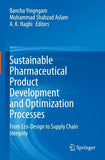 Sustainable Pharmaceutical Product Development and Optimization Processes