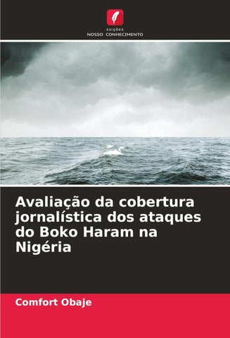 Avaliação da cobertura jornalística dos ataques do Boko Haram na Nigéria