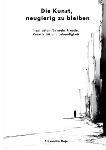 Die Kunst, neugierig zu bleiben