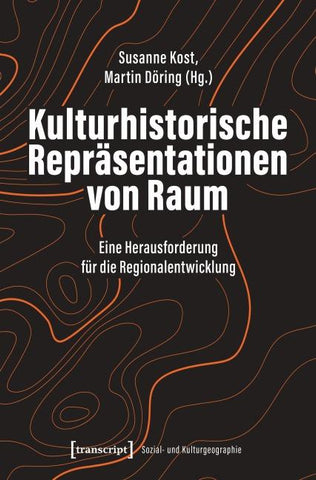 Kulturhistorische Repräsentationen von Raum