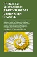 Ehemalige militärische Einrichtung der Vereinigten Staaten