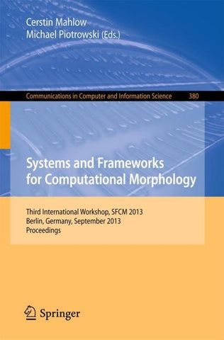 Systems and Frameworks for Computational Morphology