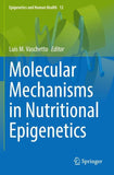 Molecular Mechanisms in Nutritional Epigenetics