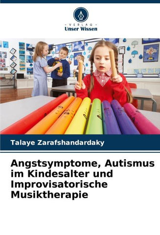 Angstsymptome, Autismus im Kindesalter und Improvisatorische Musiktherapie
