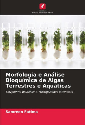 Morfologia e Análise Bioquímica de Algas Terrestres e Aquáticas