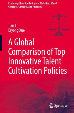 A Global Comparison of Top Innovative Talent Cultivation Policies