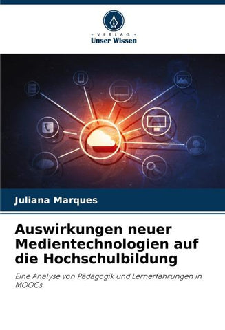 Auswirkungen neuer Medientechnologien auf die Hochschulbildung
